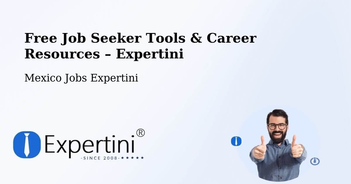 Free Job Seeker Tools & Career Resources – Cananea - Cananea, Mexico Jobs Expertini